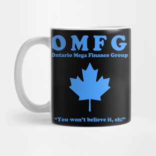 OMFG Ontario Mega Finance Group Mug